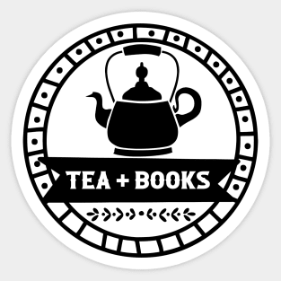 Tea + Books - Gift Idea for Readers and Tea Lovers Sticker